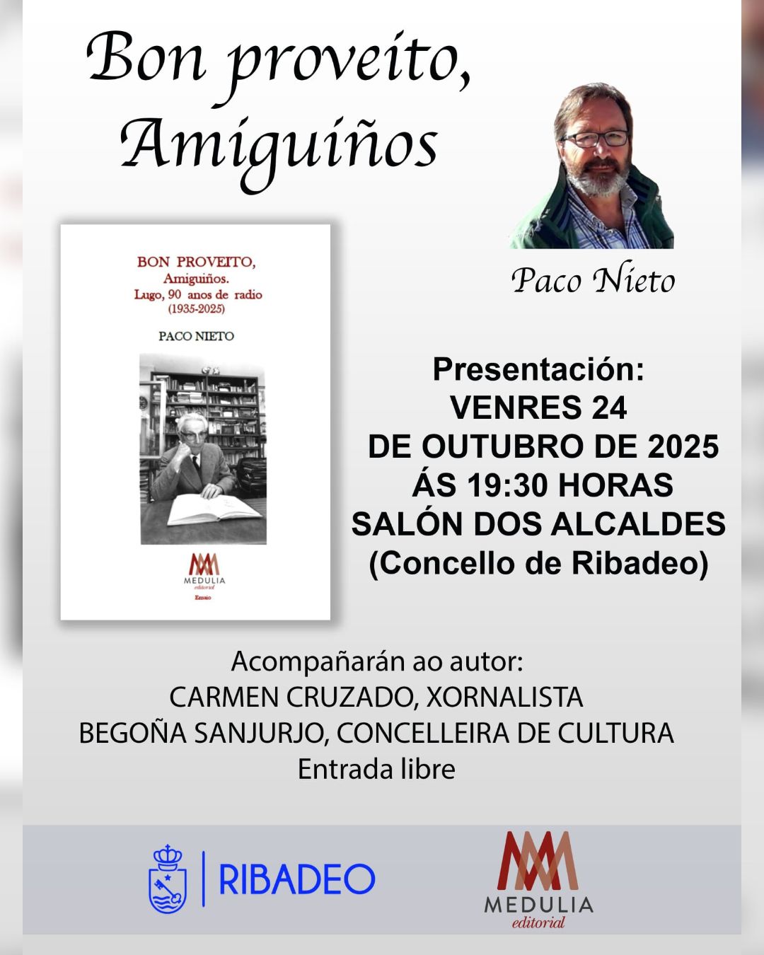 O xornalista lugués Paco Nieto presentará en Ribadeo o seu libro Bo proveito, amiguiños. Lugo, 90 anos de radio. Será o 24 de outubro.
